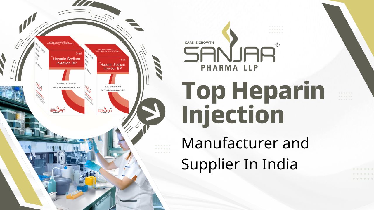 Top Heparin Injection Manufacturer and Supplier In India